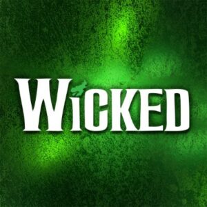 A Poster that has Wicked written in bold bright white writing and a picture of a dark green witch flying on a broomstick over the letter I on it, on a mystical gradient bright and dark green background.