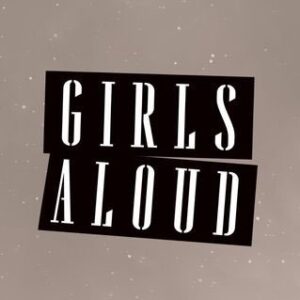 A poster that has Girls written in bright white writing inside a bold black rectangular box and Aloud written in bright white writing inside a bold black rectangular box on a starry light brown background.