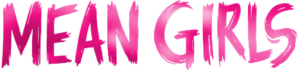 A poster that has Mean Girls written in bright pink painted writing on it, on a bright white background.